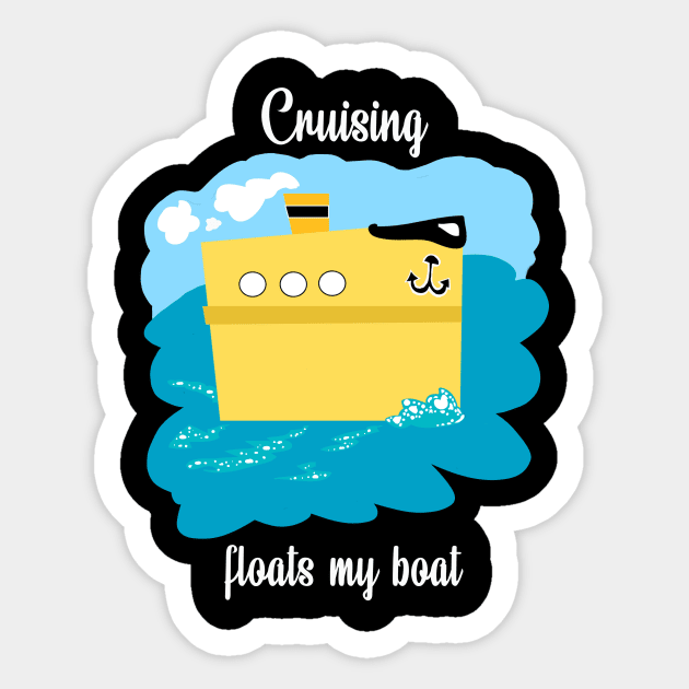 Float my boat design Sticker by Cruisevacation
